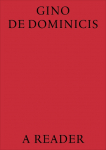 Gino De Dominicis.: A Reader