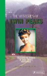 The Mysteries of Twin Peaks: Unlocking the Secrets of David Lynch's Masterpiece