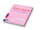 Der Zeiten-Trainer: Der Dito - das beste Lernbuch. Die beste Art, die englischen Zeiten zu lernen, zu &uuml;ben und anzuwenden