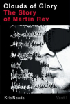 Clouds of Glory: The Story of Martin Rev