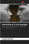 Portraiture in art therapy: Does portraying patients influence the therapeutic relationship in art therapy?