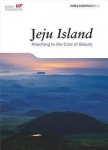 Jeju Island: Reaching to the Core of Beauty