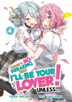 Theres No Freaking Way Ill Be Your Lover! Unless... (Light Novel) Vol. 4
