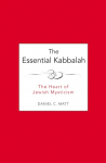 The Essential Kabbalah: The Heart of Jewish Mysticism (Revised)