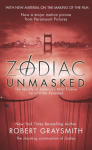 Zodiac Unmasked: The Identity of Americas Most Elusive Serial Killer Revealed