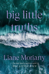 Big Little Truths: Reese's Book Club: A Novel: The Sequel to Big Little Lies