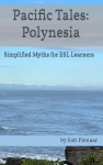 Pacific Tales: Simplified Myths for ESL Learners