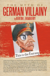 The Myth of German Villainy