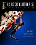 The Rock Climbers Exercise Guide: Training for Strength, Power, Endurance, Flexibility, and Stability