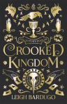 Crooked Kingdom: Collectors Edition: A Sequel to Six of Crows