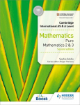 Cambridge International AS & A Level Mathematics Pure Mathematics 2 and 3