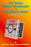 The Secret World Government or The Hidden Hand: The Unrevealed in History