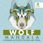 Wolf Mandala Coloring Activities for Kids and Teens