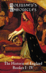 Holinsheds Chronicles: The Historie of England, Bookes I-IV