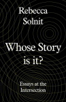 Whose Story Is This?: Old Conflicts, New Chapters