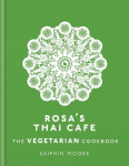 Rosas Thai Cafe: The Vegetarian Cookbook