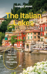 Lonely Planet The Italian Lakes: Plan the Trip of a Lifetime | Detailed Itineraries & Maps | Insider Tips | Covers Milan, Lake Maggiore, Lake Como and more