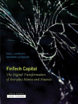Fintech Capital: The Digital Transformation of Everyday Money and Finance
