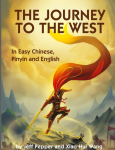 The Journey to the West: In Easy Chinese, Pinyin and English
