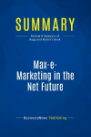 Summary: Max-e-Marketing in the Net Future: Review and Analysis of Rapp and Martins Book