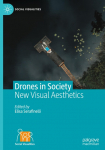 Drones in Society: New Visual Aesthetics