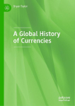 A Global History of Currencies: A Finaeon Guide Powered by GFD