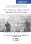 Vermessung einer Zeitenschwelle / Surveying a Time Threshold: Die Bedeutung des Jahres 1918 in &ouml;sterreichischer, europ&auml;ischer und globaler Perspektive / The Importance of 1918 in an Austrian, European and Global Perspective. Beitr&auml;ge des Internationa ...