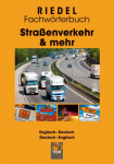 Stra&szlig;enverkehr & mehr: Fachw&ouml;rterbuch f&uuml;r Berufskraftfahrer/-in, Meister/-in Kraftverkehr und Gefahrgutbeauftragte, Kaufleute f&uuml;r Spedition und Logistikdienstleistung, Fachwirt/-in G&uuml;terverkehr und Logistik (im Stra&szlig;eng&uuml;terverkehr) Englisch-Deutsch / ...