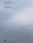 Contingent Agencies - Inquiring Into the Emergence of Atmospheres. Artistic Research on Human and Nonhuman Relations: Inquiring Into the Emergence of Atmospheres