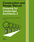 Drawing for Landscape Architects 2: Construction and Design Manual / Perspective Views in History, Theory, and Practice