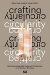 Crafting Circularity: Rethinking Sustainable Design and Construction in Architecture Education