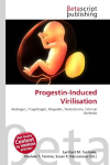 Progestin-Induced Virilisation: Androgen, Progestogen, Progestin, Testosterone, External Genitalia