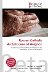 Roman Catholic Archdiocese of Avignon: Archdiocese, Roman Catholic Archdiocese of Aix, Archbishop, Diocese of    Montpellier