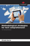 Methodological strategies for text comprehension: Text Comprehension
