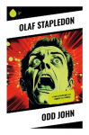 Odd John: A Story Between Jest and Earnest (Sci-Fi Novel)