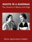 Roots in a Handbag: The Stories of Maria and Olga