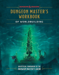 Dungeon Masters Workbook of Worldbuilding (Dungeons & Dragons): An Official Companion to the Dungeon Masters Guide