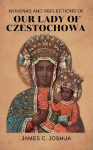 Novenas And Reflections Of Our Lady of Czestochowa