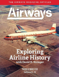 Exploring Airline History with David H. Stringer, Volume Three, Subjects O-W: The Airways Magazine Articles