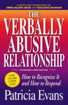 The Verbally Abusive Relationship, Expanded Third Edition: How to Recognize It and How to Respond