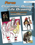 Force: Character Design from Life Drawing: Character Design from Life Drawings
