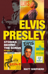 Elvis Presley: Stories Behind the Songs