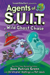 Agents of S.U.I.T.: Wild Ghost Chase: A Laugh-Out-Loud InvestiGators Comic Book Adventure!