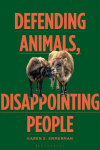 Defending Animals, Disappointing People: An Ecofeminist Approach