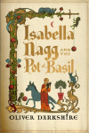 Isabella Nagg and the Pot of Basil: A delightfully witty cosy fantasy for lovers of Pratchett