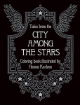 Tales from the City Among the Stars: Hardcover Adult Coloring Book Featuring Thick, High-Quality Paper