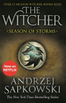 The Witcher Season of Storms: A Novel of the Witcher - Now a major Netflix show