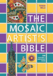Mosaic Artists Bible: 300 Traditional and Contemporary Designs