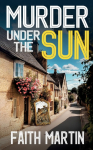MURDER UNDER THE SUN: a gripping crime mystery full of twists