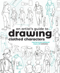 An Artists Guide to Drawing Clothed Characters: Learn how to draw clothing and drapery with tomfoxdraws